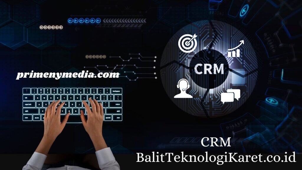 CRM BalitTeknologiKaret.co.id