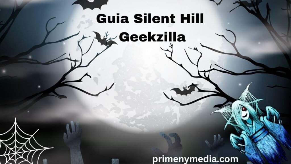 Guia Silent hill Geekzilla