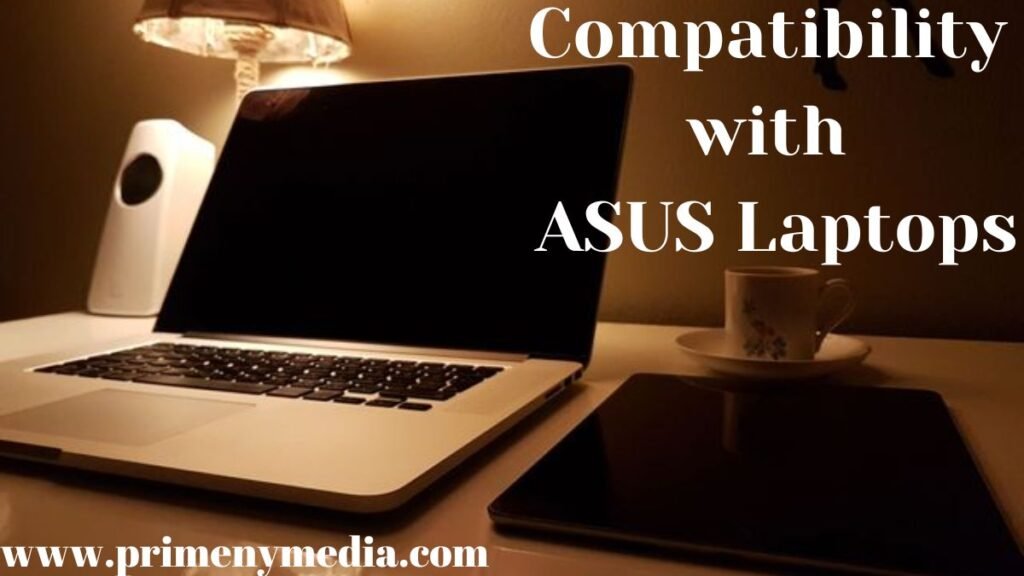 Compatibility with ASUS Laptops