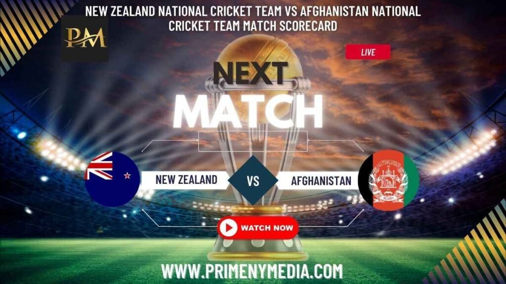 New Zealand National Cricket Team vs Afghanistan National Cricket Team Match Scorecard