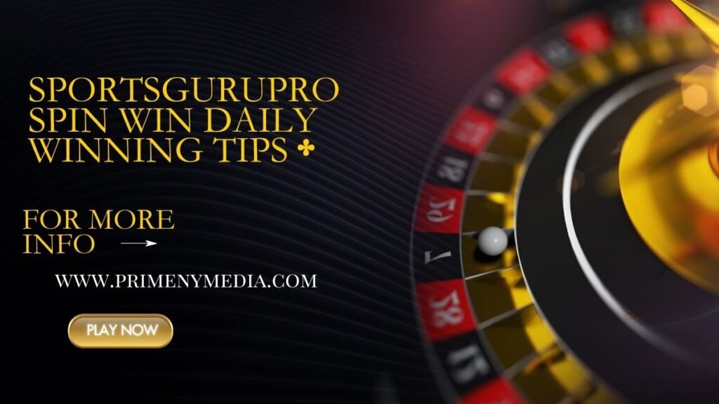 Sportsgurupro Spin Win Daily Winning Tips