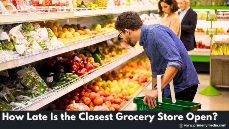 How Late Is the Closest Grocery Store Open?